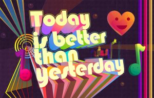 today_is_better_than_yesterday_by_nvmsodi-d423tug
